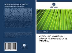 Bookcover of MEDIEN UND HIV/AIDS IN STÄDTEN - ERFAHRUNGEN IN TANSANIA