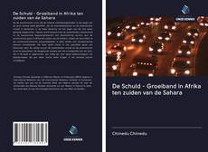Bookcover of De Schuld - Groeiband in Afrika ten zuiden van de Sahara
