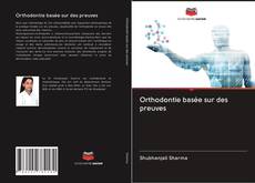 Buchcover von Orthodontie basée sur des preuves