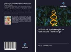 Couverture de Praktische opmerkingen in Genetische Technologie