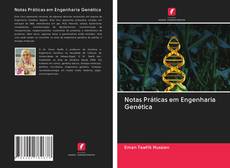 Capa do livro de Notas Práticas em Engenharia Genética 