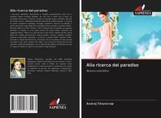 Bookcover of Alla ricerca del paradiso
