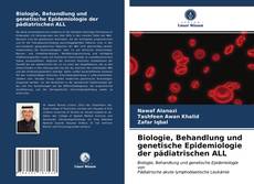 Biologie, Behandlung und genetische Epidemiologie der pädiatrischen ALL kitap kapağı