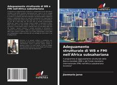 Portada del libro de Adeguamento strutturale di WB e FMI nell'Africa subsahariana