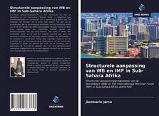 Bookcover of Structurele aanpassing van WB en IMF in Sub-Sahara Afrika