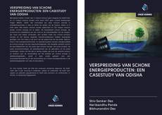 Buchcover von VERSPREIDING VAN SCHONE ENERGIEPRODUCTEN: EEN CASESTUDY VAN ODISHA