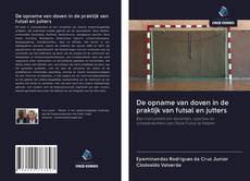 Buchcover von De opname van doven in de praktijk van futsal en jutters