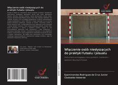 Portada del libro de Włączenie osób niesłyszących do praktyki futsalu i jvisualu