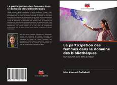 Copertina di La participation des femmes dans le domaine des bibliothèques