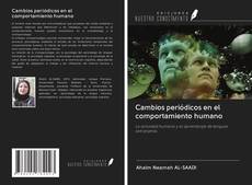 Bookcover of Cambios periódicos en el comportamiento humano