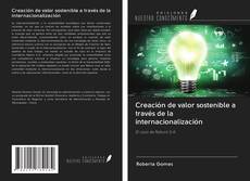 Capa do livro de Creación de valor sostenible a través de la internacionalización 