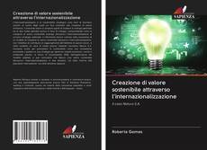 Capa do livro de Creazione di valore sostenibile attraverso l'internazionalizzazione 