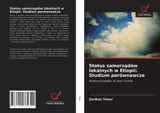Buchcover von Status samorządów lokalnych w Etiopii: Studium porównawcze