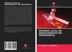 ENTREGA LOCAL DE MEDICAMENTOS EM PERIODONTIA的封面