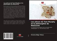 Les pièces de Tom Murphy et la philosophie de Nietzsche kitap kapağı