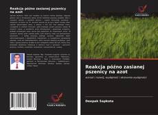 Copertina di Reakcja późno zasianej pszenicy na azot