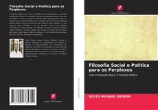 Filosofia Social e Política para os Perplexos的封面