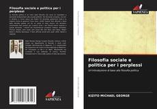 Couverture de Filosofia sociale e politica per i perplessi