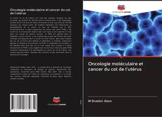 Buchcover von Oncologie moléculaire et cancer du col de l'utérus
