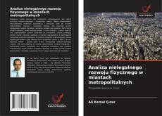 Portada del libro de Analiza nielegalnego rozwoju fizycznego w miastach metropolitalnych