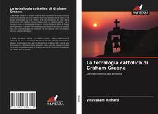 La tetralogia cattolica di Graham Greene kitap kapağı