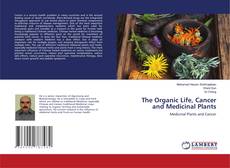 Copertina di The Organic Life, Cancer and Medicinal Plants