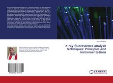Buchcover von X-ray fluorescence analysis techniques: Principles and instrumentations