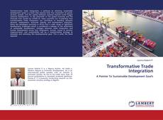 Copertina di Transformative Trade Integration