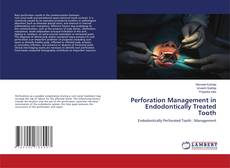 Copertina di Perforation Management in Endodontically Treated Tooth
