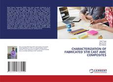 Bookcover of CHARACTERIZATION OF FABRICATED STIR CAST AMC COMPOSITES