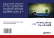 Copertina di DIFFUSION OF CLEAN ENERGY PRODUCTS: A CASE STUDY OF ODISHA