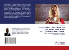 Copertina di EFFECT OF ADVERTISING ON CONSUMERS’ PURCHASE DECISION OF BABY DIAPER