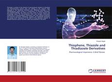Copertina di Thiophene, Thiazole and Thiadiazole Derivatives