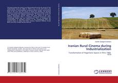 Bookcover of Iranian Rural Cinema during Industrialization