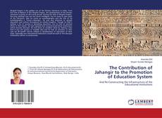 Copertina di The Contribution of Jahangir to the Promotion of Education System