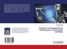 Copertina di Synthesis and Applications of Benzazole and Pyrazole Scaffolds