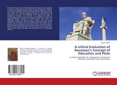 Copertina di A critical Evaluation of Rousseau’s Concept of Education and Plato