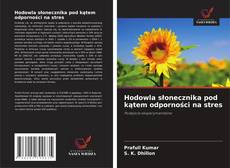 Couverture de Hodowla słonecznika pod kątem odporności na stres