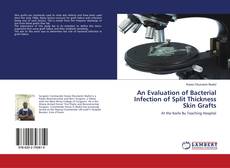 Copertina di An Evaluation of Bacterial Infection of Split Thickness Skin Grafts