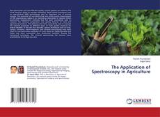 Copertina di The Application of Spectroscopy in Agriculture