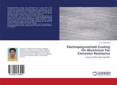 Copertina di Electropolymerised Coating On Aluminium For Corrosion Resistance