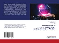 Copertina di Enhanced Secure communication AODV routing protocol in MANETS