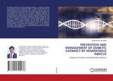 Copertina di PREVENTION AND MANAGEMENT OF DIABETIC CATARACT BY HEMIDESMUS INDICUS