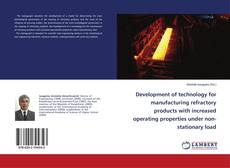 Copertina di Development of technology for manufacturing refractory products with increased operating properties under non-stationary load
