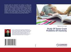 Copertina di Study Of Some Crack Problems Of Elasticity