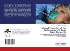 Copertina di Clinical Evaluation of The Performance of 3 Resin Based Composite