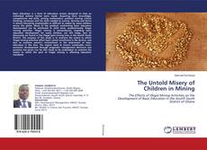 Copertina di The Untold Misery of Children in Mining