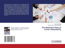Copertina di The Mediation Role of Career Adaptability