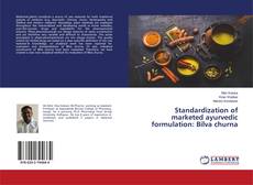 Copertina di Standardization of marketed ayurvedic formulation: Bilva churna