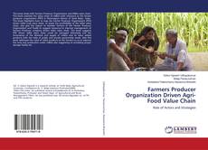 Copertina di Farmers Producer Organization Driven Agri-Food Value Chain